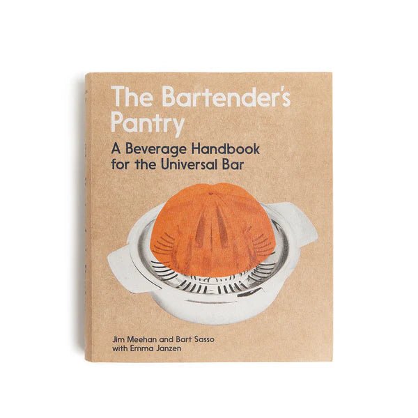 The Bartender’s Pantry – A Modern Guide to Cocktail Ingredients and Recipes