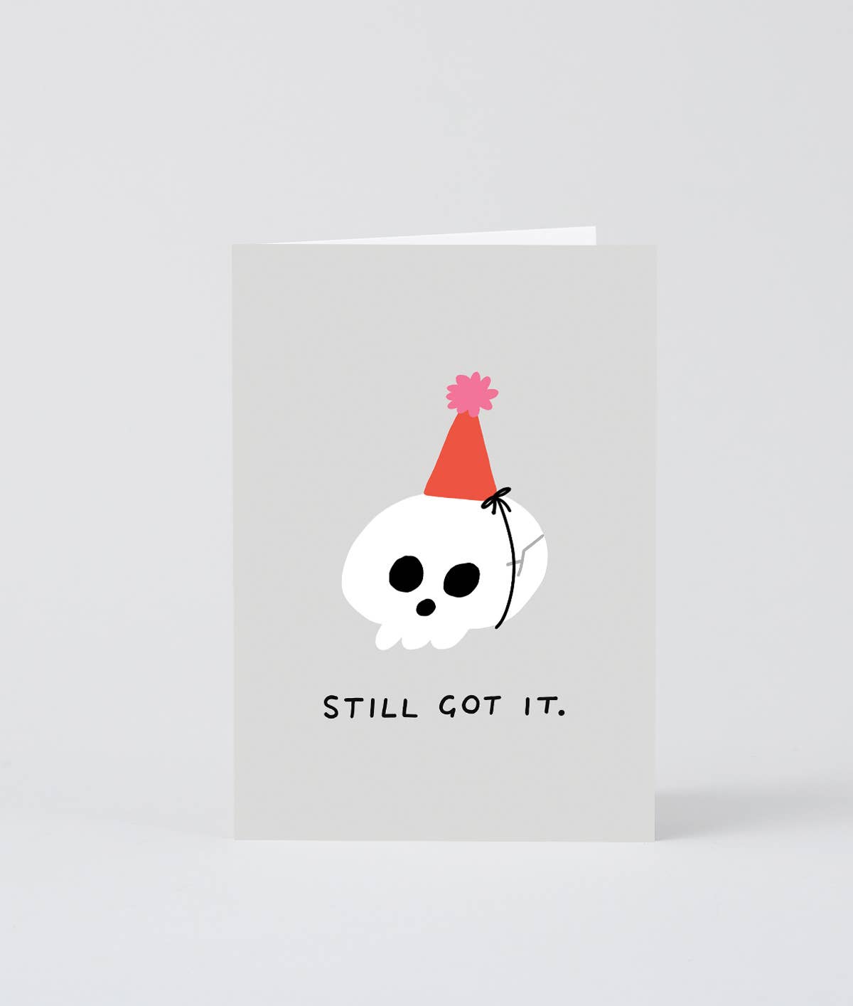 'Still Got It' Greetings Card