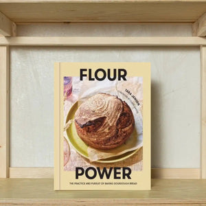 Flour Power - The Practice and Pursuit of Baking Sourdough Bread