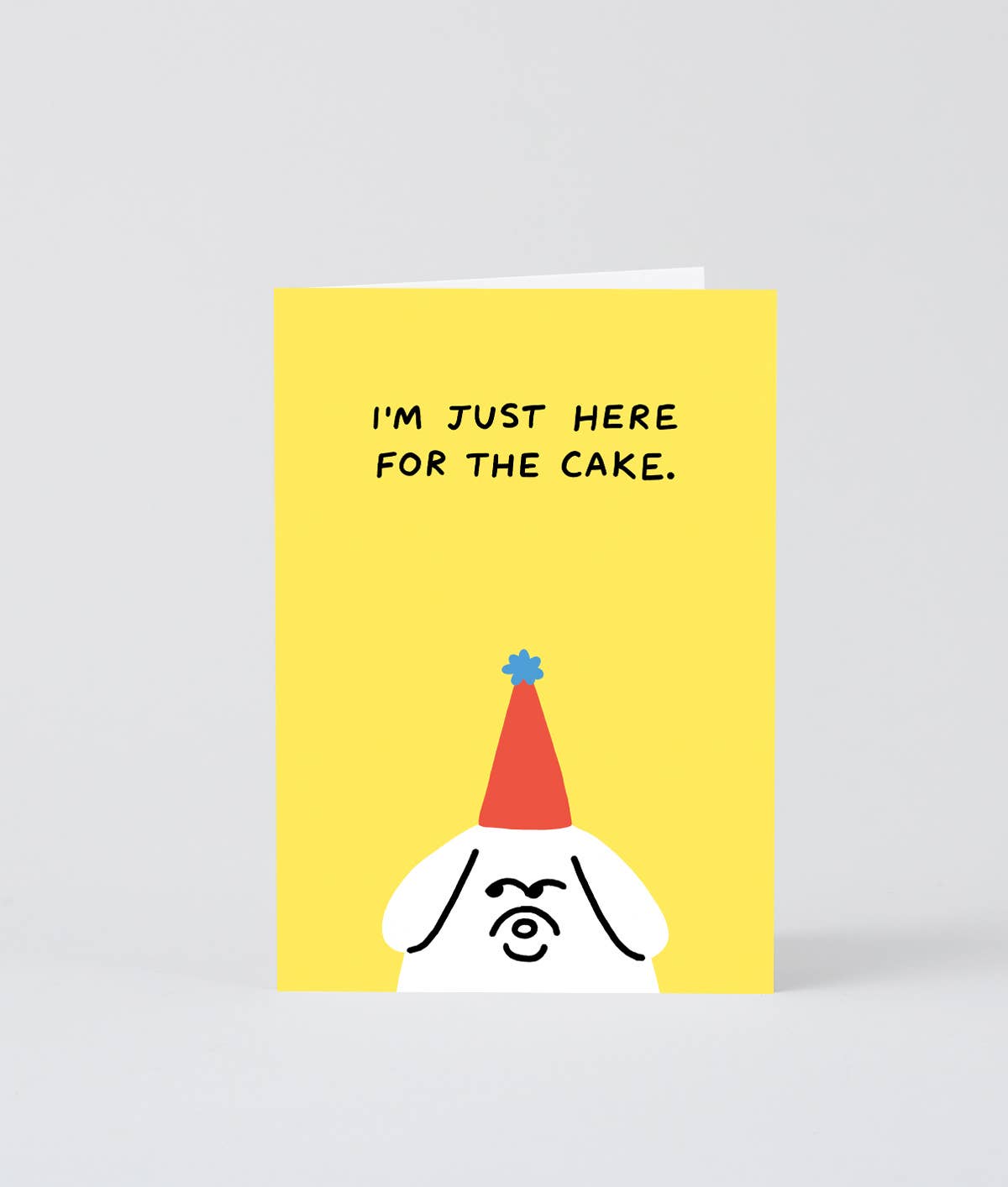 I'm Just Here For The Cake Greetings Card