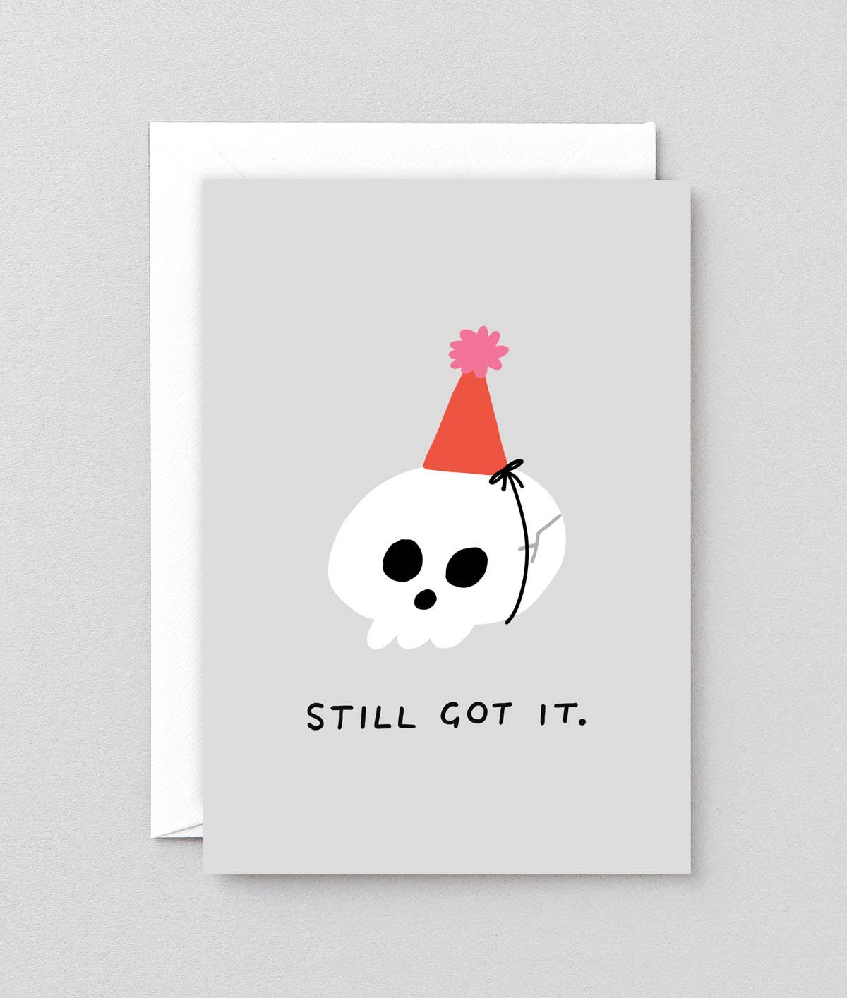 'Still Got It' Greetings Card