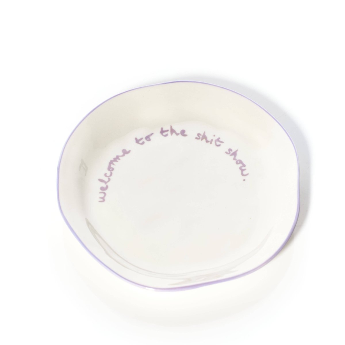 Statement Plate - 'welcome to the shit show.'