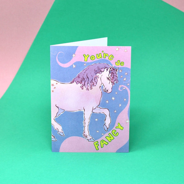 You're so Fancy A6 Greetings Card