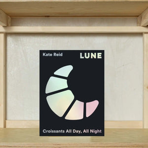 Lune : Croissants All Day, All Night