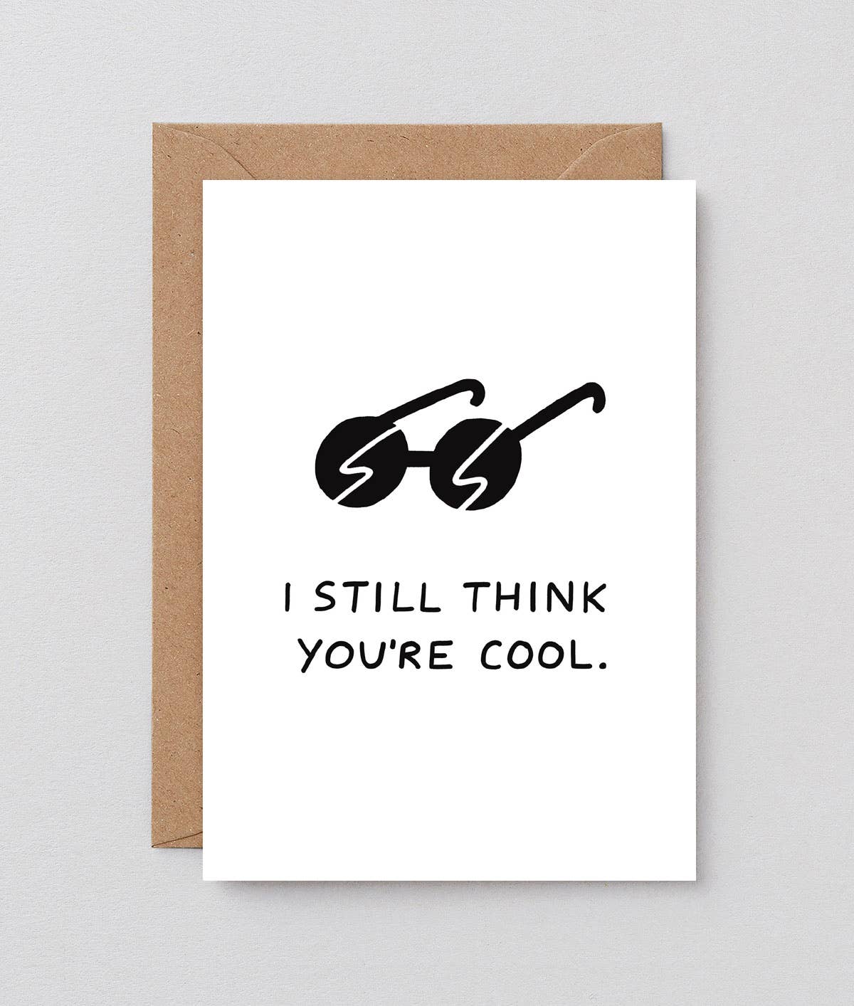 I Still Think You're Cool Greetings Card